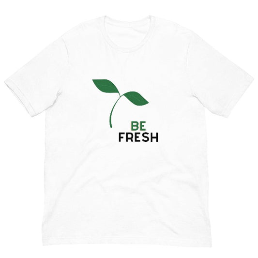Be Fresh Unisex T-Shirt - Kubafasho